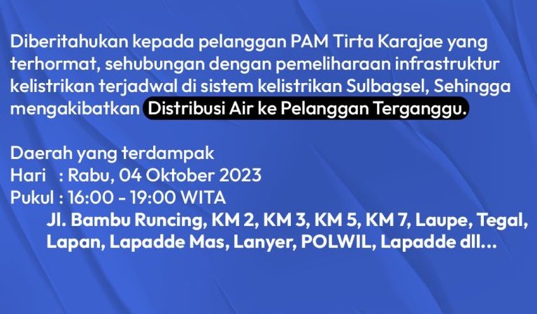 PAM tirta Karajae Umumkan Gangguan Pendistribusian Air Bersih