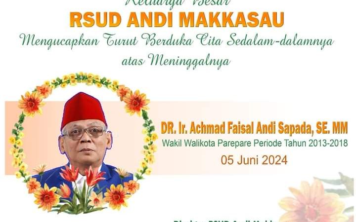 RSUD Andi Makkasau Sampaikan Belasungkawa Berpulangnya Wawali 2013-2018 Faisal Andi Sapada