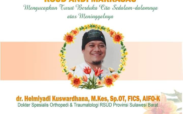 RSUD Andi Makkasau Turut Berbelasungkawa Meninggalnya Dokter Spesialis RSUD Sulbar dr Helmiyadi Kuswardhana