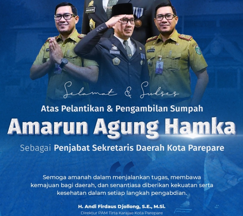 PAM Tirta Karajae Ucapkan Selamat Dilantiknya Amarun Agung Hamka jadi Pj Sekda Parepare