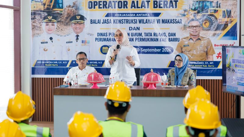 Bupati Andi Ina Buka Pelatihan Sertifikasi Operator Alat Berat: Tenaga Kerja Lokal Harus Jadi Tuan Rumah di Barru